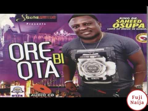 Saheed Osupa  Ore Bi Ota