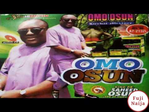 Saheed Osupa  Omo Osun 