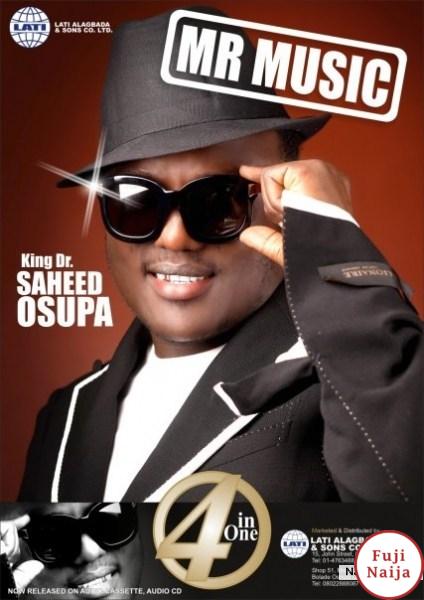 King Saheed Osupa  Mr Music 