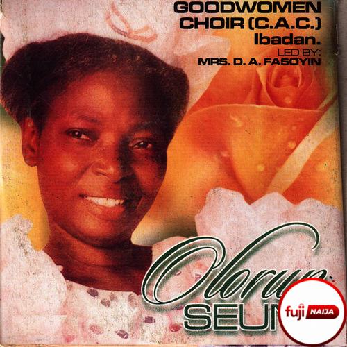 Mrs. D.A Fasoyin (CAC Good Women Choir) - Olorun Mi Seun