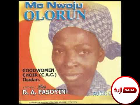 Mrs. D.A Fasoyin (CAC Good Women Choir) - Mo Nwoju Oluwa