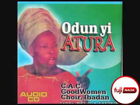 Mrs. D.A Fasoyin (CAC Good Women Choir) - Odun Yi Atura 