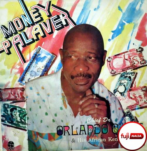 Orlando Owoh - Money Palaver