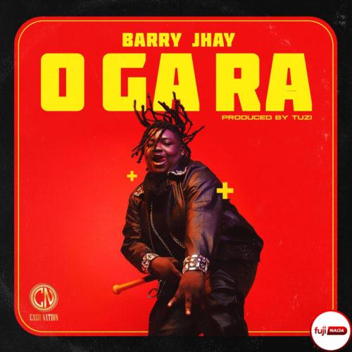 DOWNLOAD OGA RA MP3  BY bARRY jHAY